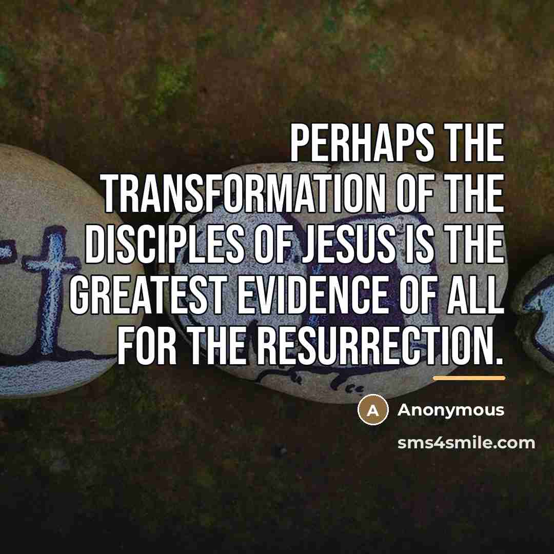 “Perhaps the transformation of the disciples of Jesus is the…” quote by Anonymous