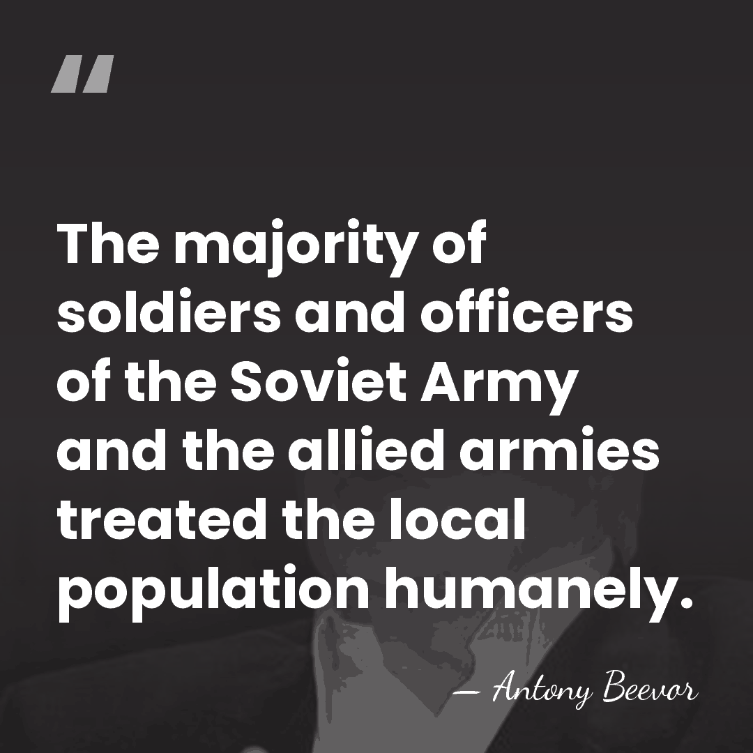 The majority of soldiers and officers of the Soviet Army and the&hellip; - Antony Beevor