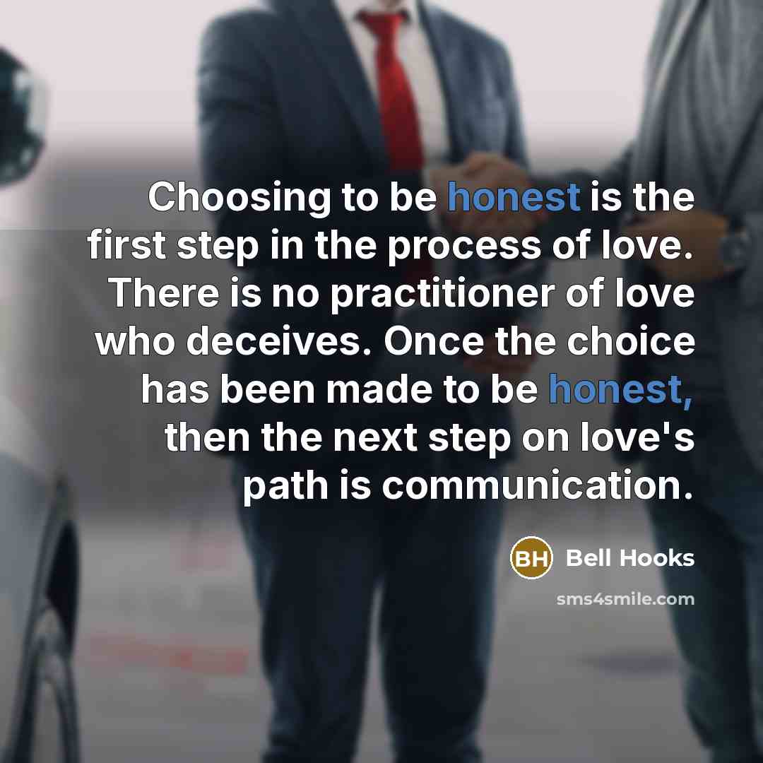 “Choosing to be honest is the first step in the…” quote by Bell Hooks