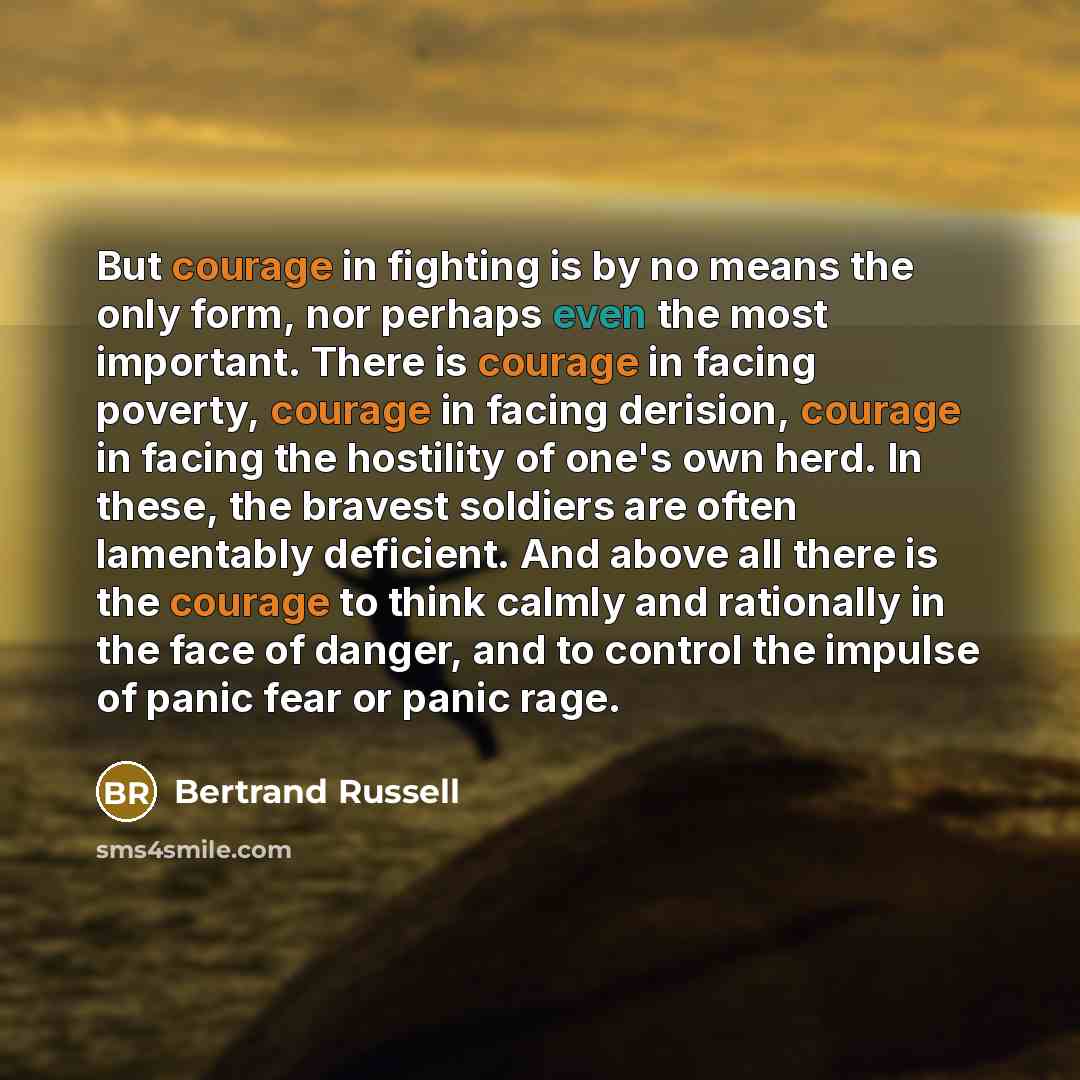 “But courage in fighting is by no means the only…” quote by Bertrand Russell
