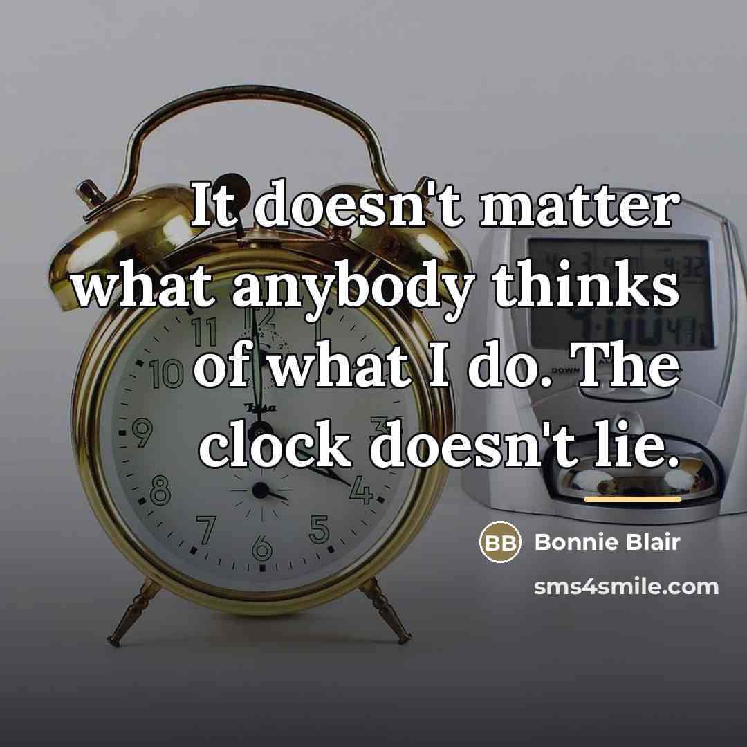 “It doesn't matter what anybody thinks of what I do.…” quote by Bonnie Blair