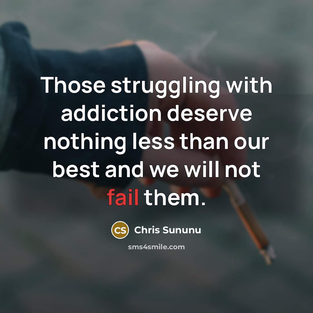 “Those struggling with addiction deserve nothing less than our best…” quote by Chris Sununu