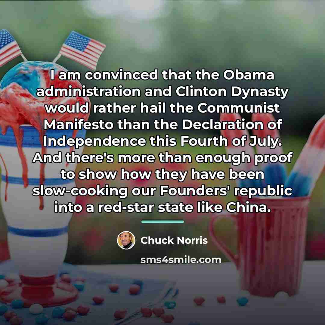 “I am convinced that the Obama administration and Clinton Dynasty…” quote by Chuck Norris