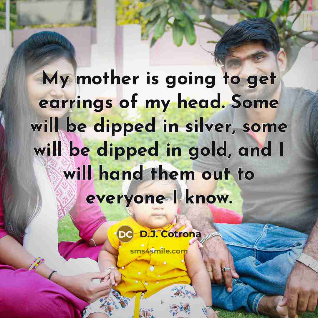 “My mother is going to get earrings of my head.…” quote by D.J. Cotrona