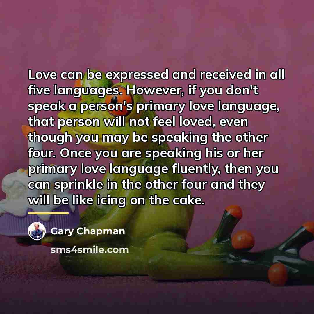 “Love can be expressed and received in all five languages.…” quote by Gary Chapman