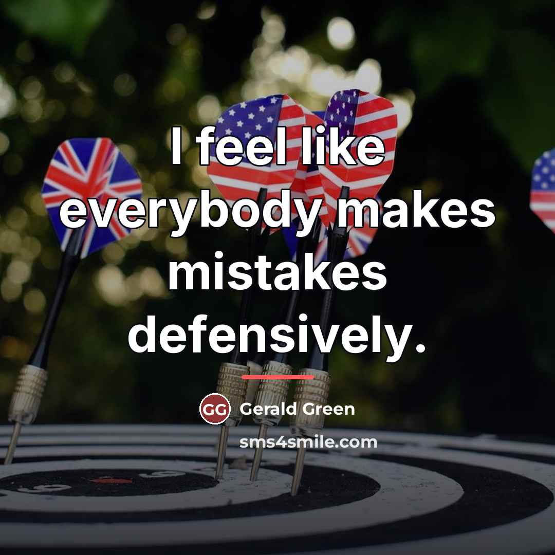 “I feel like everybody makes mistakes defensively.…” quote by Gerald Green