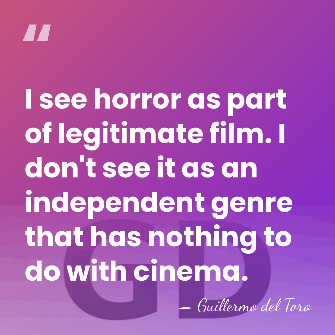 I see horror as part of legitimate film. I don't see it&hellip; - Guillermo del Toro