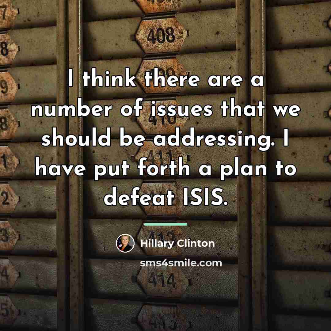 “I think there are a number of issues that we…” quote by Hillary Clinton
