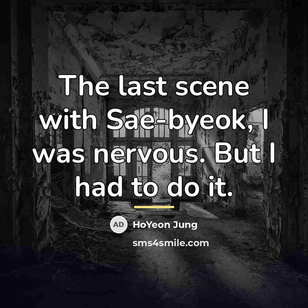 “The last scene with Sae-byeok, I was nervous. But I…” quote by HoYeon Jung