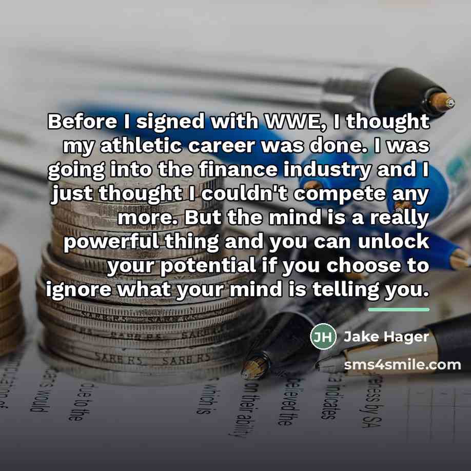 “Before I signed with WWE, I thought my athletic career…” quote by Jake Hager
