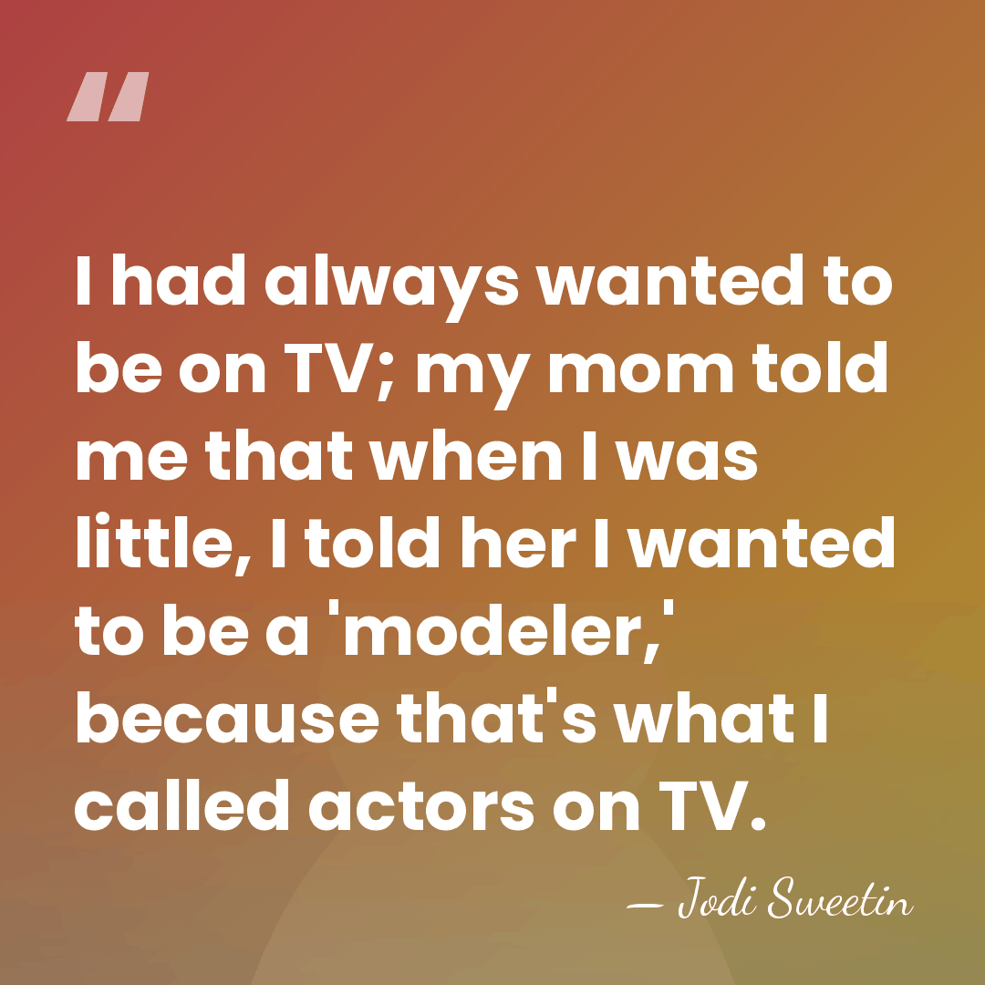 I had always wanted to be on TV; my mom told me&hellip; - Jodi Sweetin