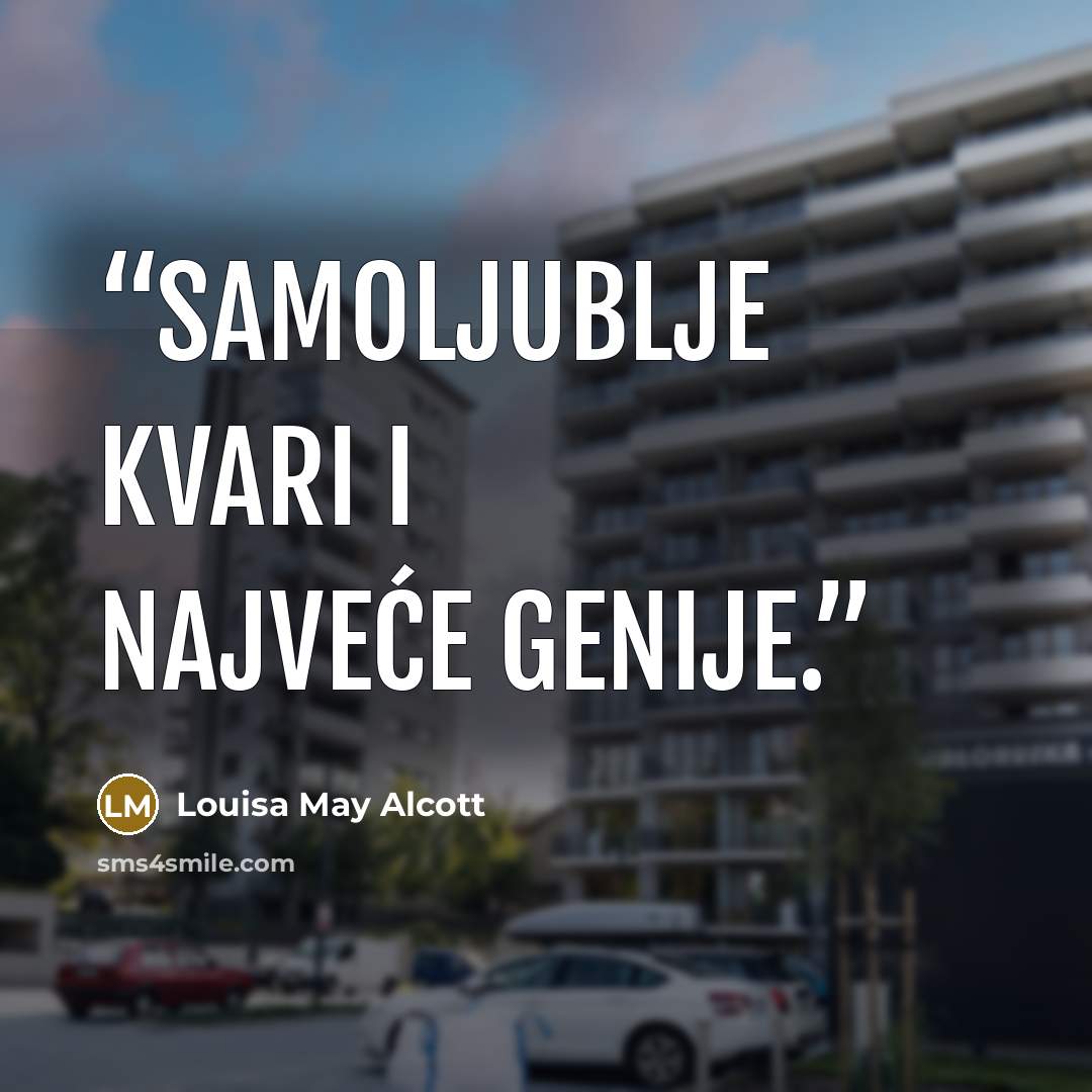 “Samoljublje kvari i najveće genije.” quote by Louisa May Alcott
