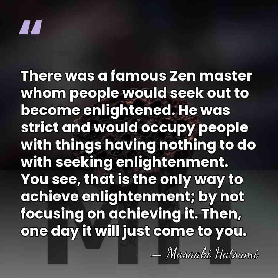 There was a famous Zen master whom people would seek out to&hellip; - Masaaki Hatsumi