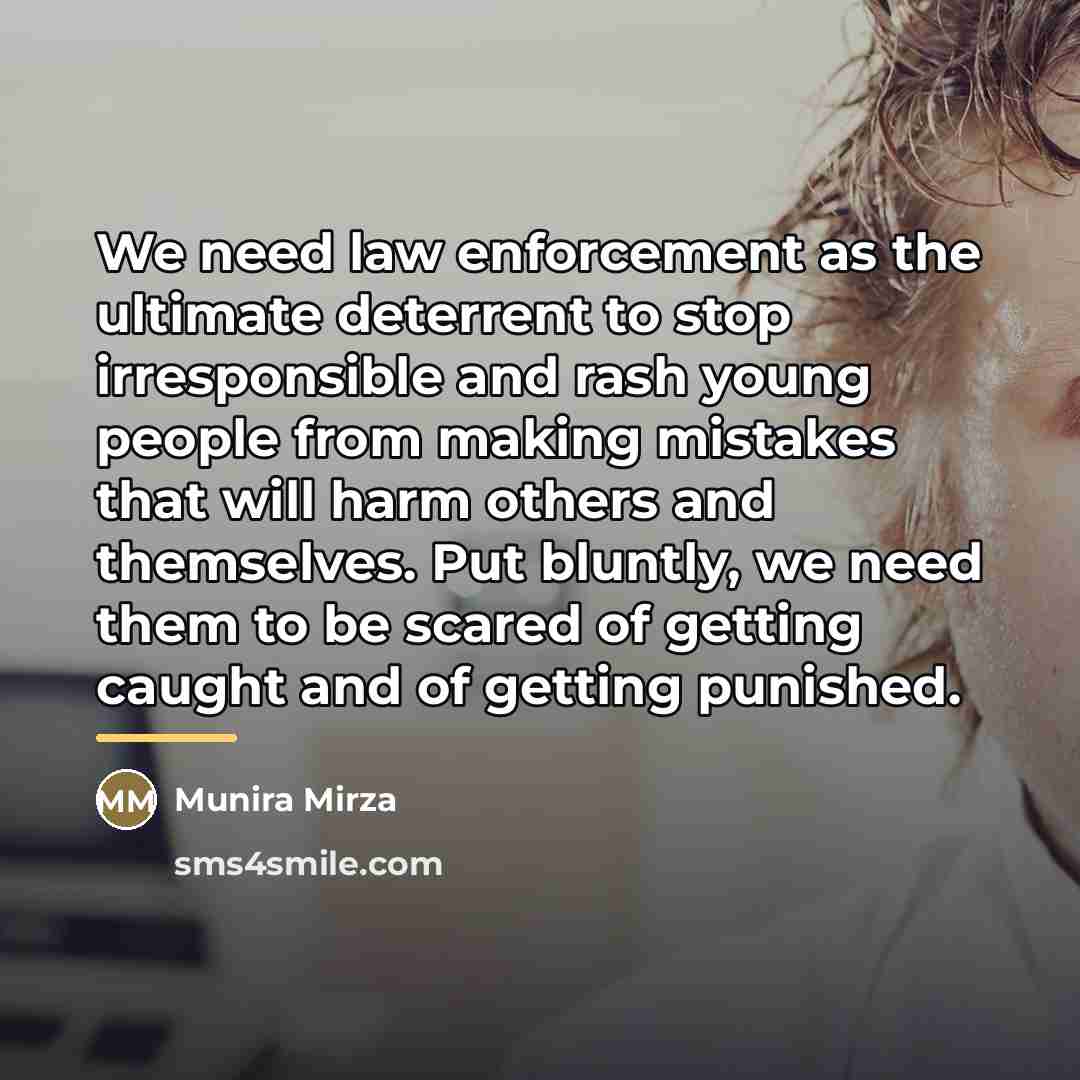 “We need law enforcement as the ultimate deterrent to stop…” quote by Munira Mirza
