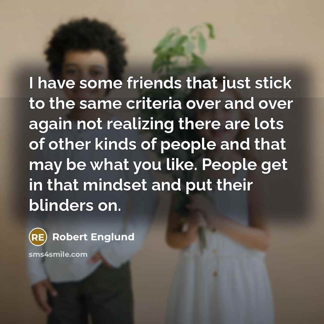 “I have some friends that just stick to the same…” quote by Robert Englund
