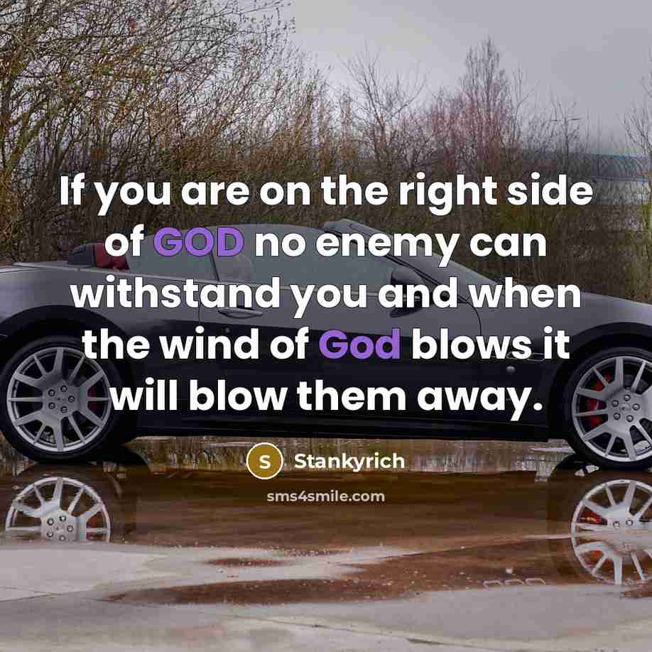 “If you are on the right side of GOD no…” quote by Stankyrich