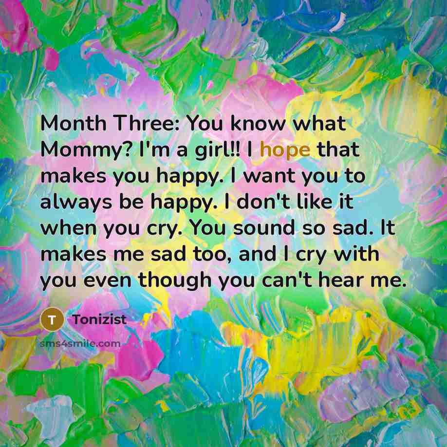 “Month Three: You know what Mommy? I'm a girl!! I…” quote by Tonizist