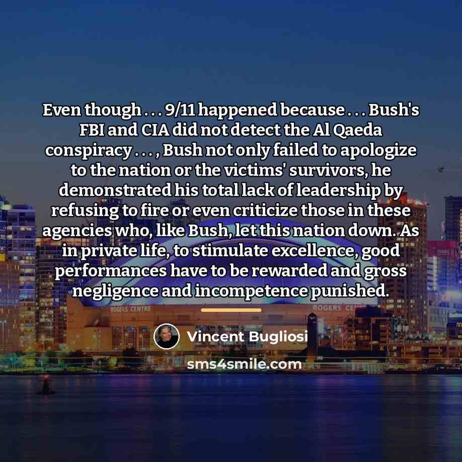 “Even though . . . 9/11 happened because . .…” quote by Vincent Bugliosi