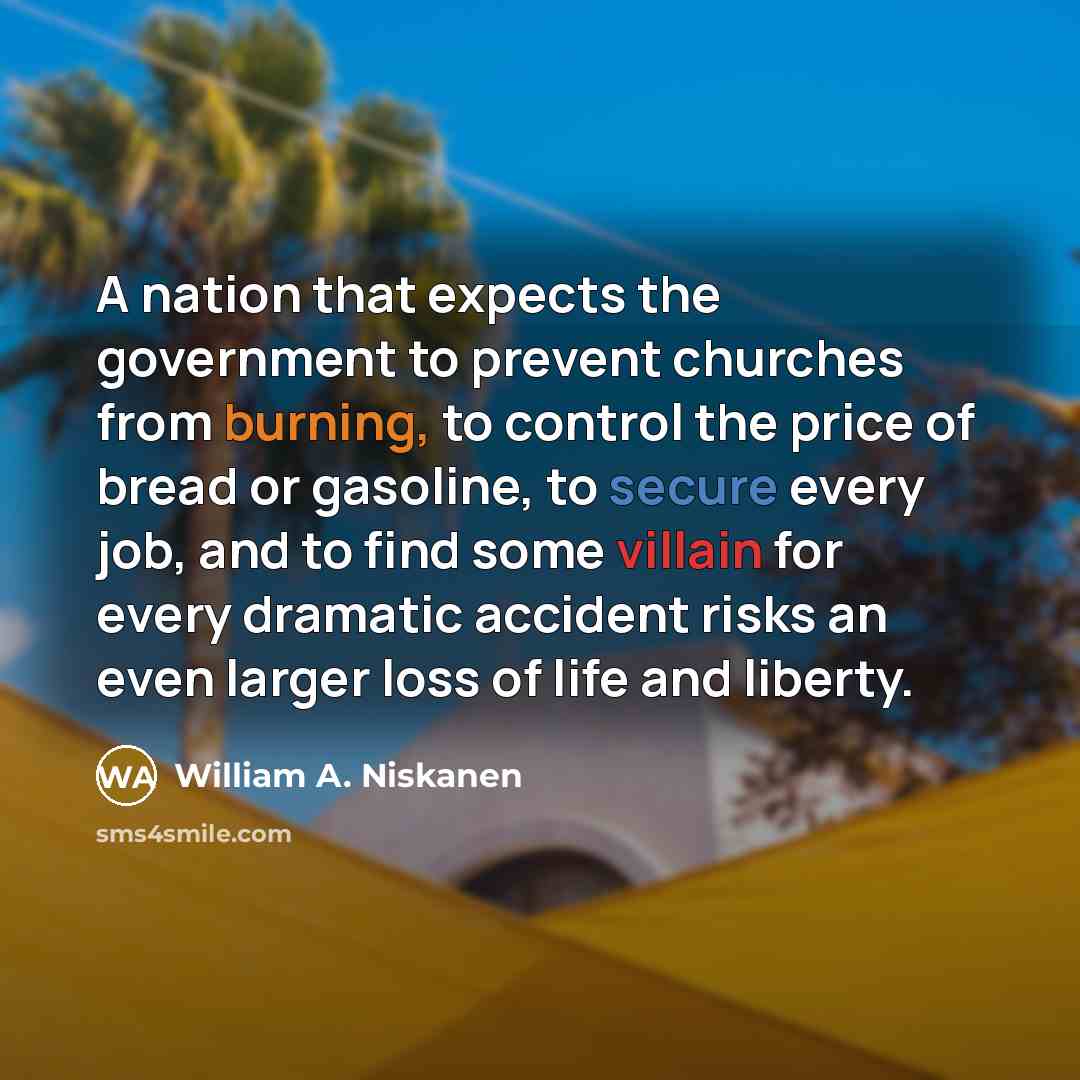 “A nation that expects the government to prevent churches from…” quote by William A. Niskanen