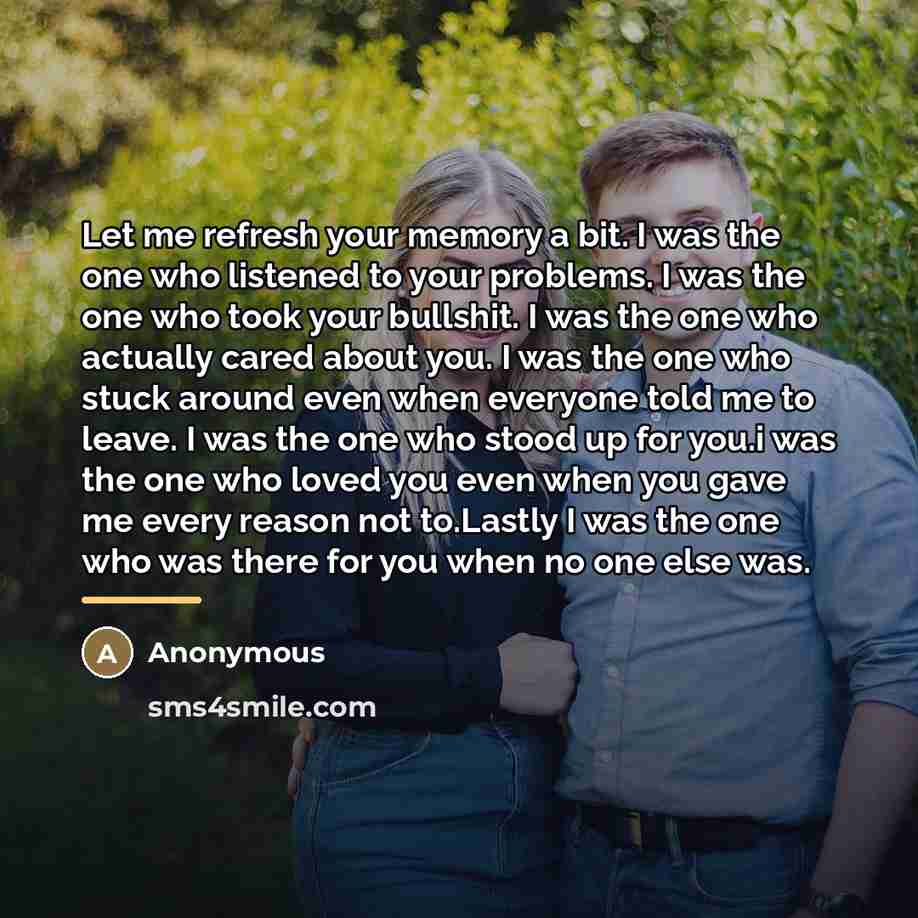 “Let me refresh your memory a bit. I was the…” quote by Anonymous