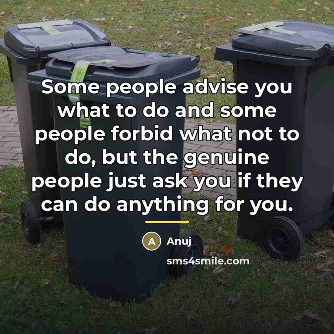 “Some people advise you what to do and some people…” quote by Anuj
