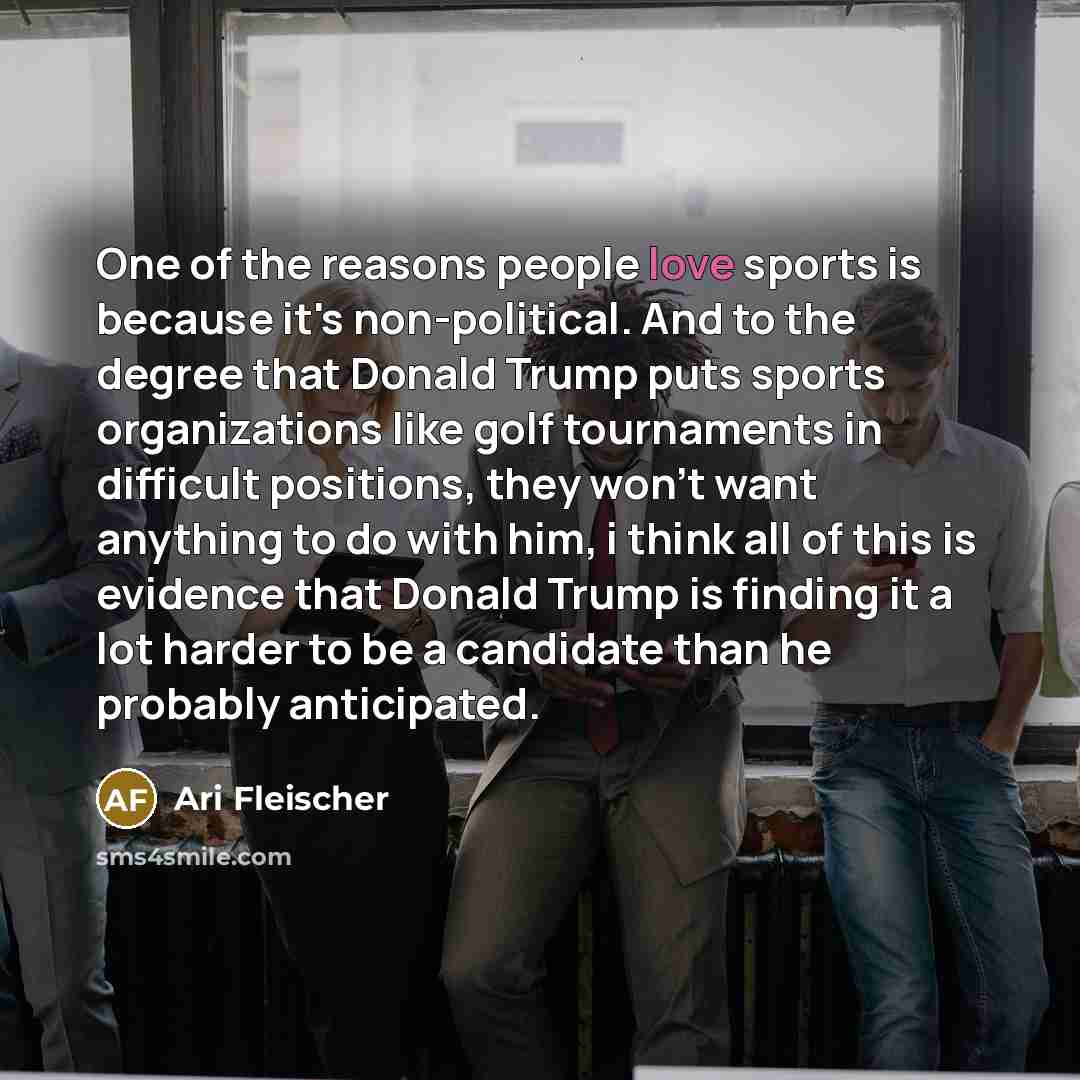 “One of the reasons people love sports is because it's…” quote by Ari Fleischer