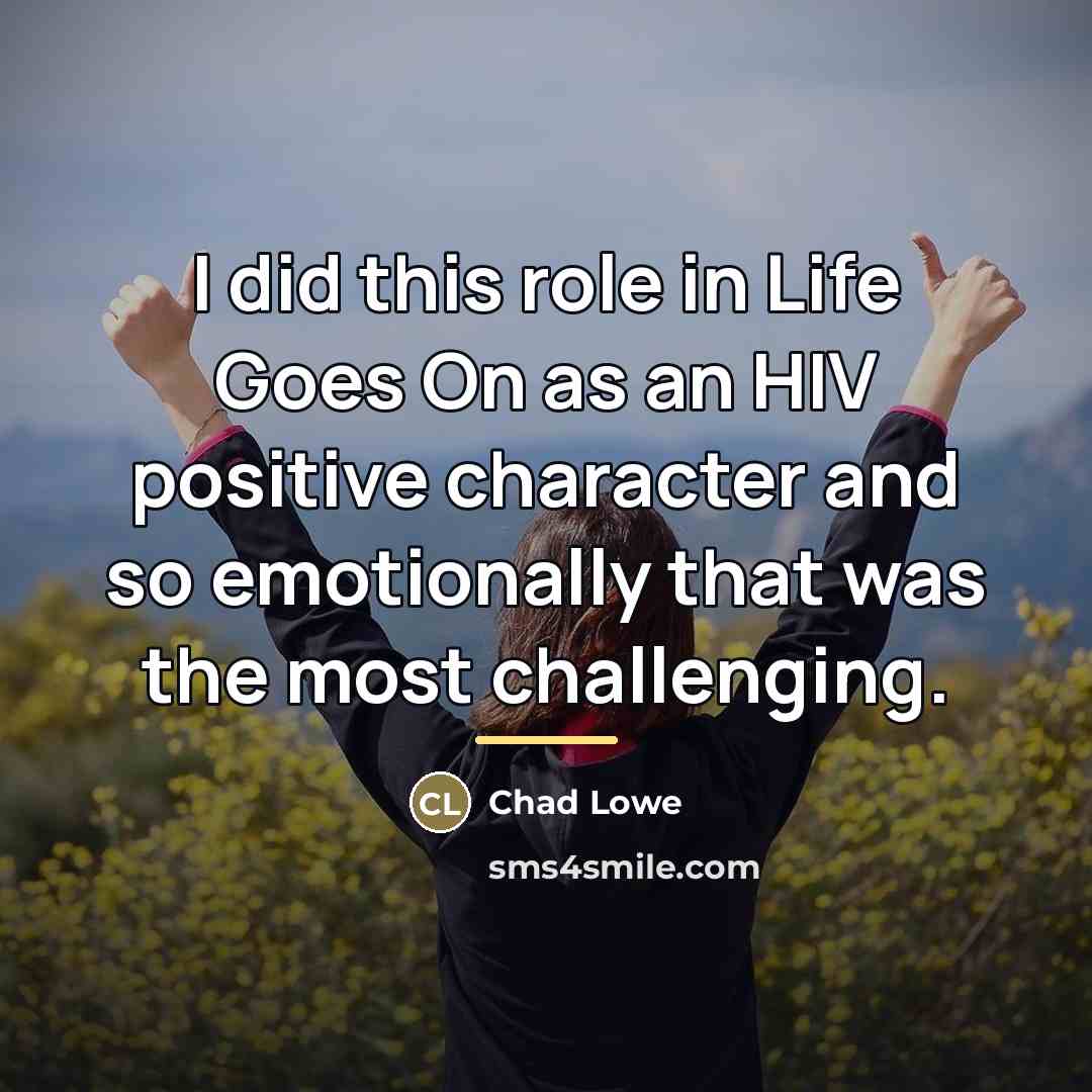 “I did this role in Life Goes On as an…” quote by Chad Lowe