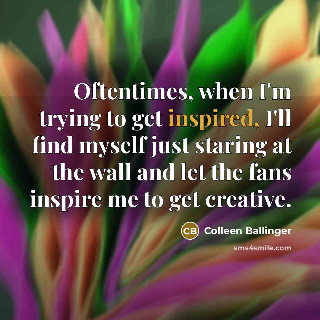 “Oftentimes, when I'm trying to get inspired, I'll find myself…” quote by Colleen Ballinger