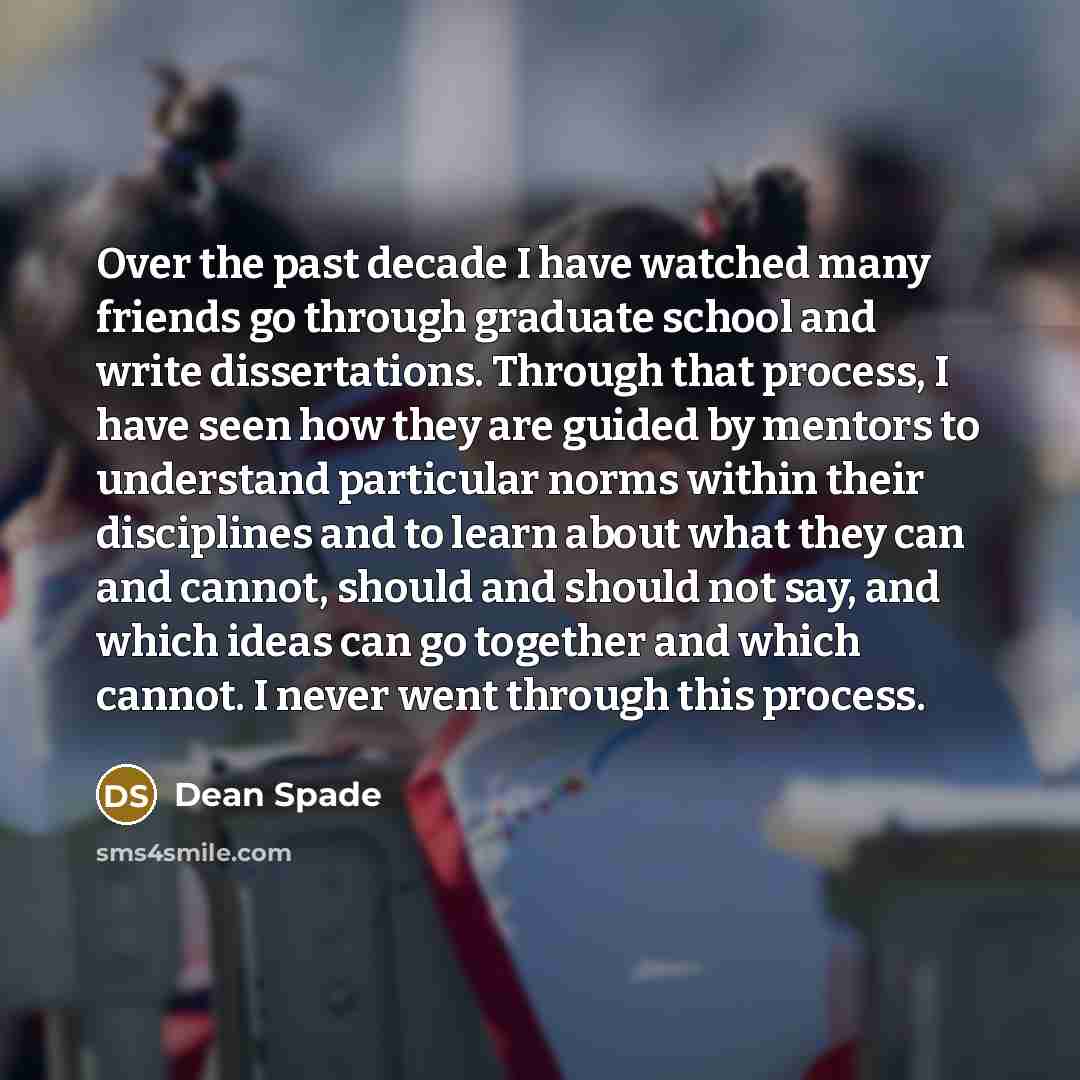 “Over the past decade I have watched many friends go…” quote by Dean Spade