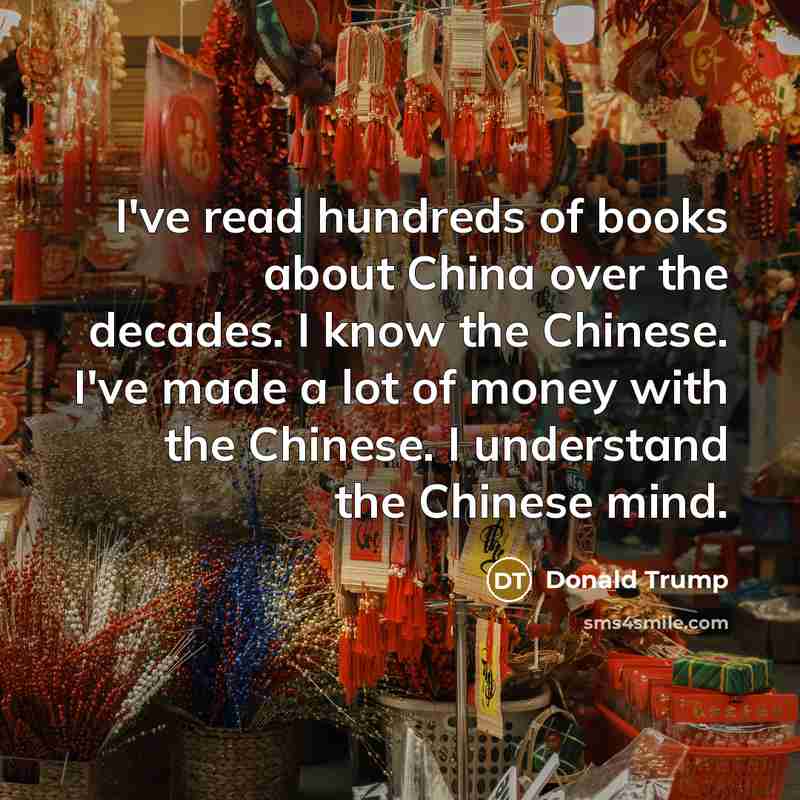 “I've read hundreds of books about China over the decades.…” quote by Donald Trump