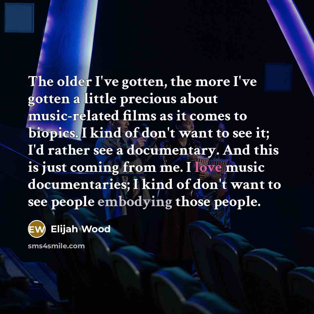 “The older I've gotten, the more I've gotten a little…” quote by Elijah Wood