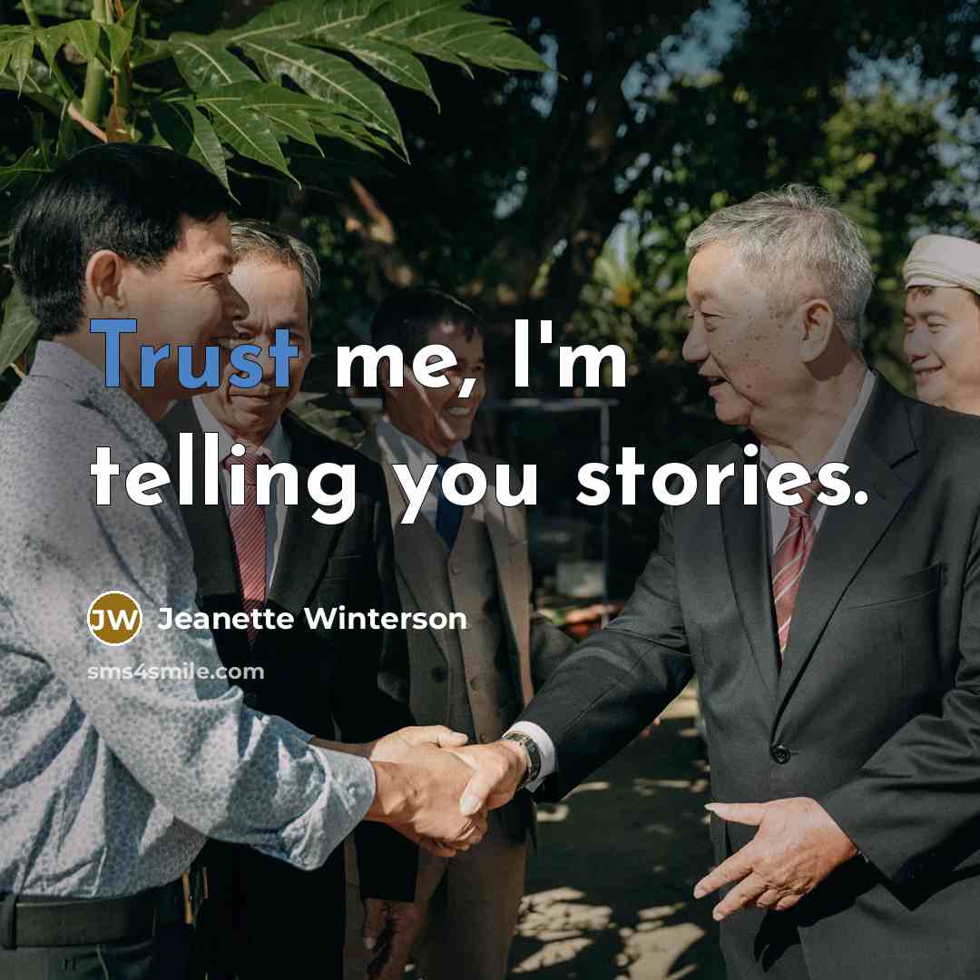 “Trust me, I'm telling you stories.…” quote by Jeanette Winterson