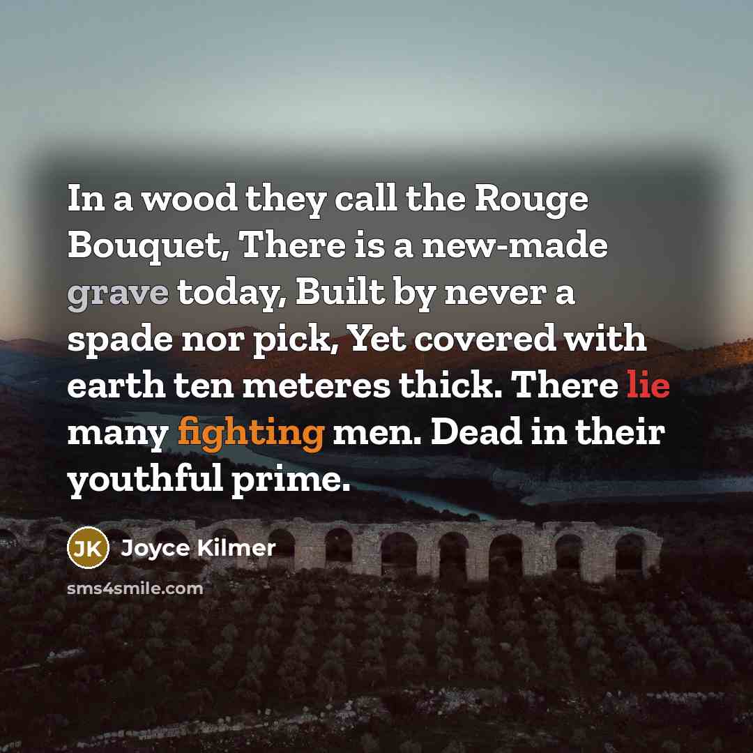 “In a wood they call the Rouge Bouquet, There is…” quote by Joyce Kilmer