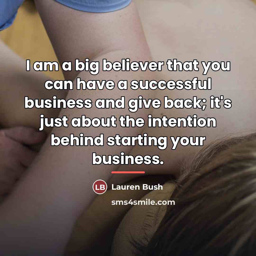 “I am a big believer that you can have a…” quote by Lauren Bush