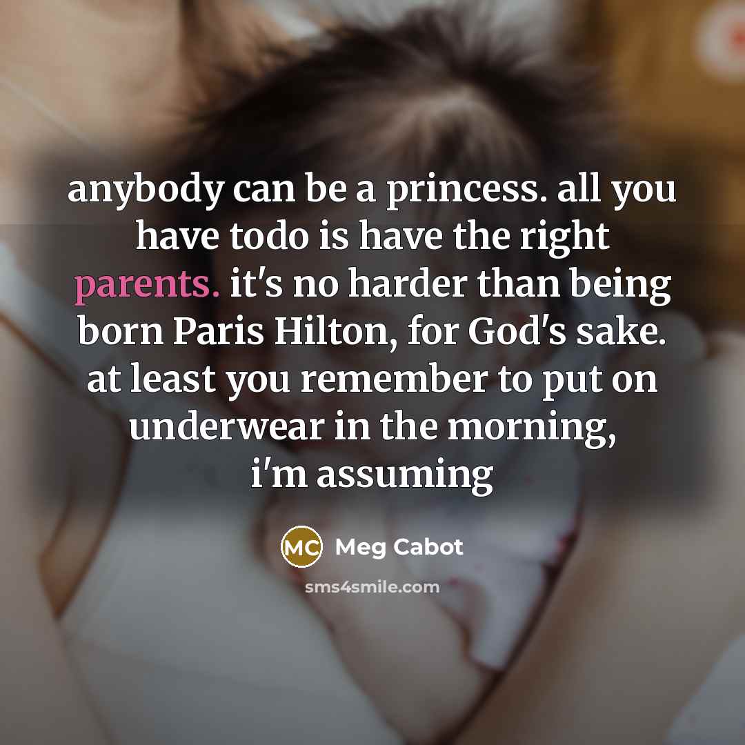 “anybody can be a princess. all you have todo is…” quote by Meg Cabot