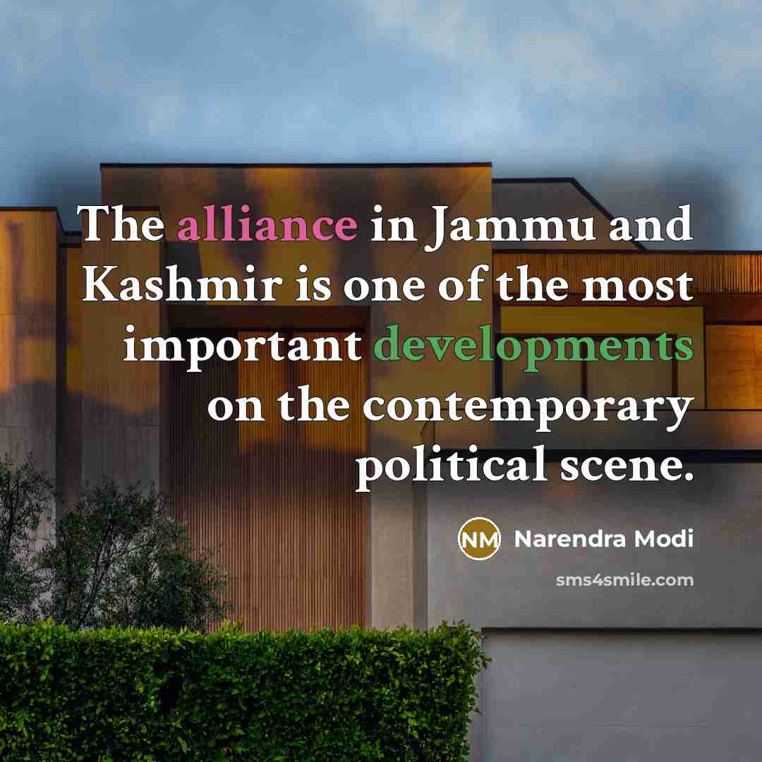 “The alliance in Jammu and Kashmir is one of the…” quote by Narendra Modi