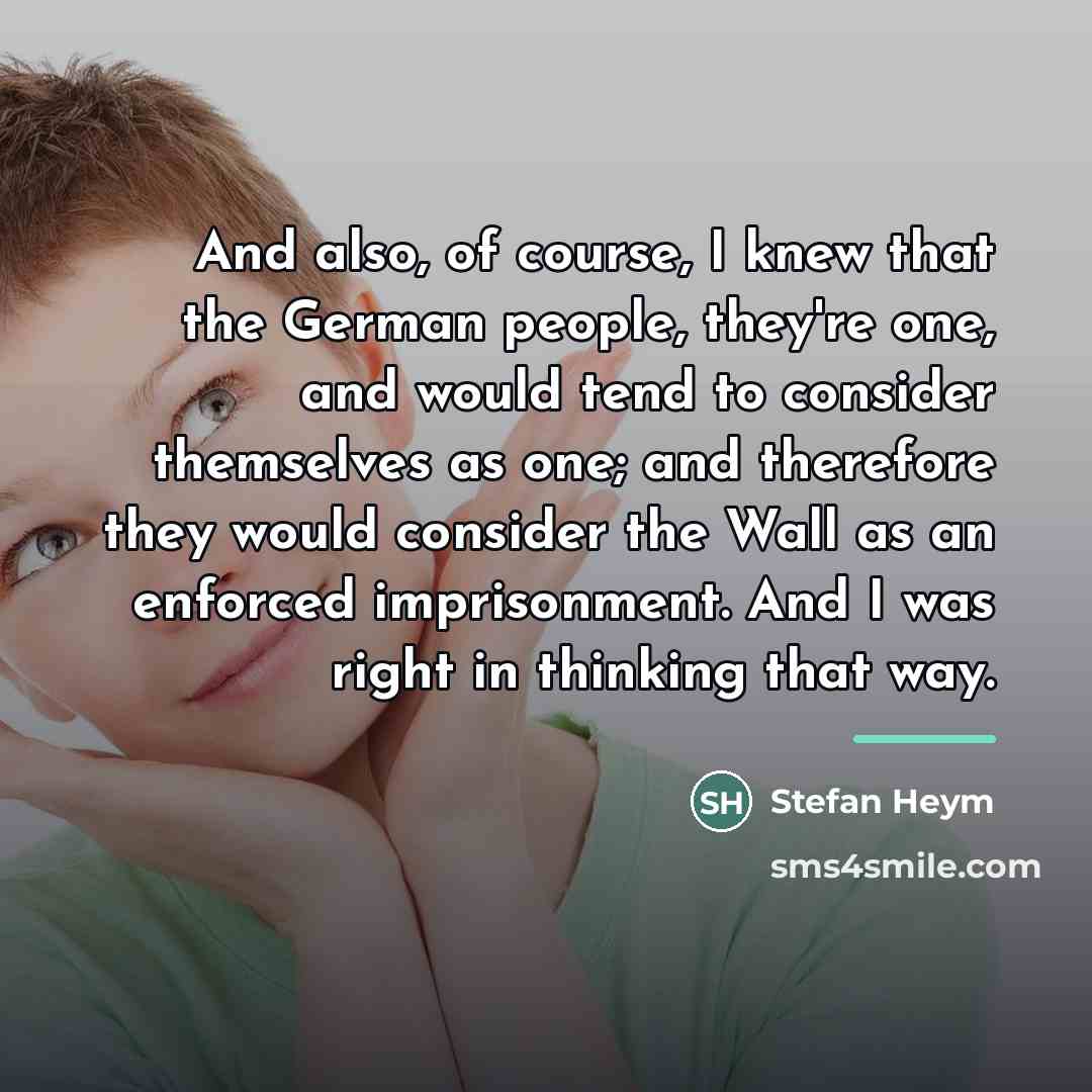 “And also, of course, I knew that the German people,…” quote by Stefan Heym
