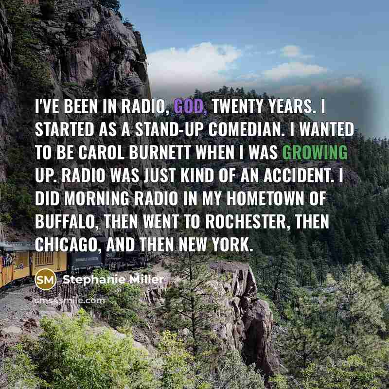 “I've been in radio, God, twenty years. I started as…” quote by Stephanie Miller