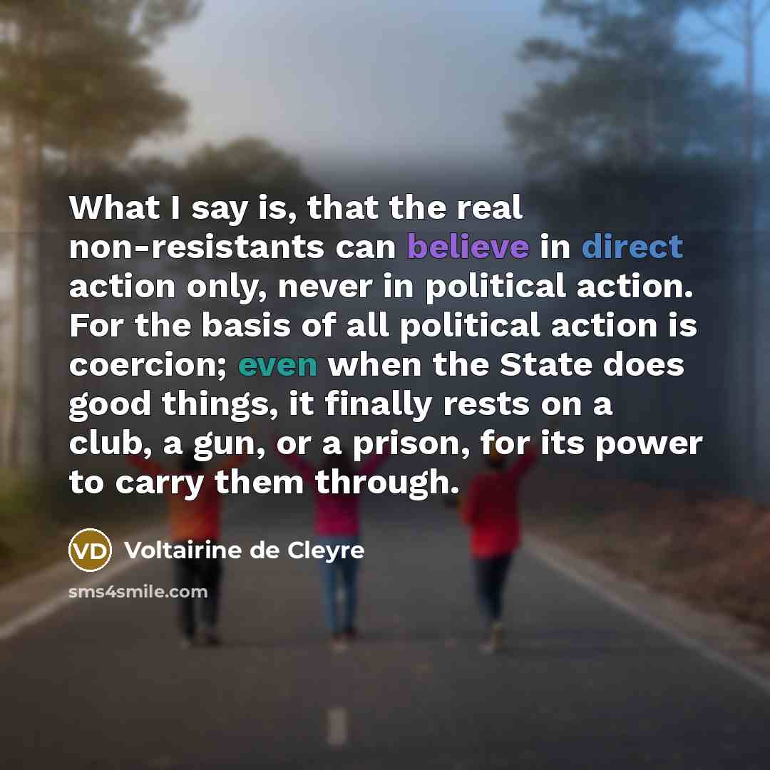 “What I say is, that the real non-resistants can believe…” quote by Voltairine de Cleyre