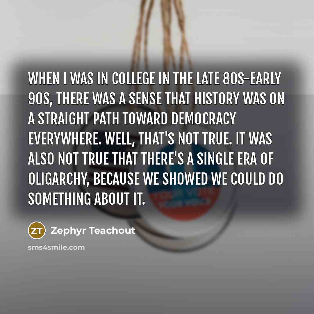 “When I was in college in the late 80s-early 90s,…” quote by Zephyr Teachout