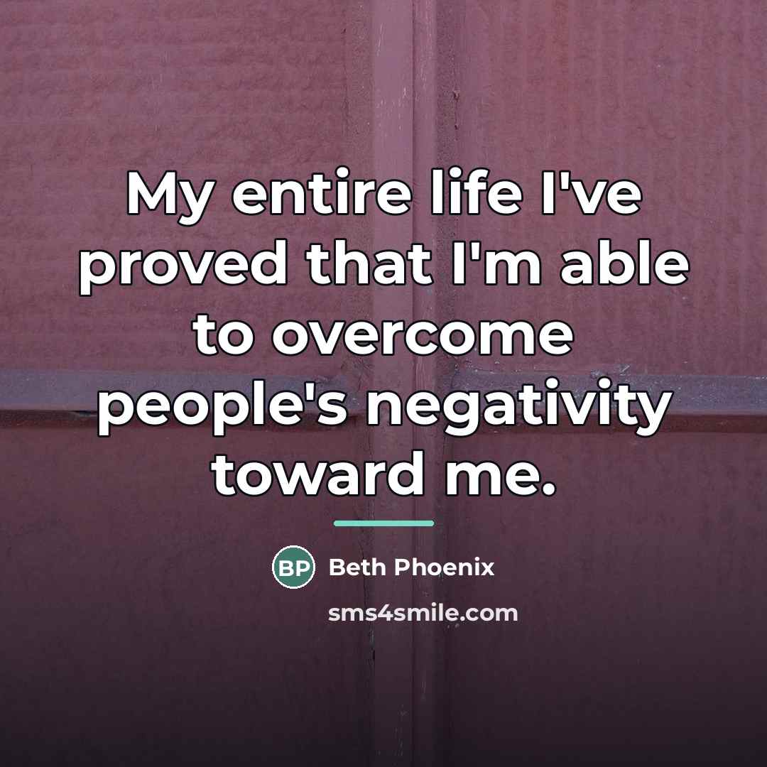 “My entire life I've proved that I'm able to overcome…” quote by Beth Phoenix