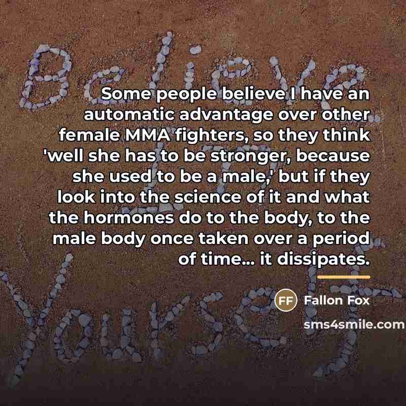“Some people believe I have an automatic advantage over other…” quote by Fallon Fox
