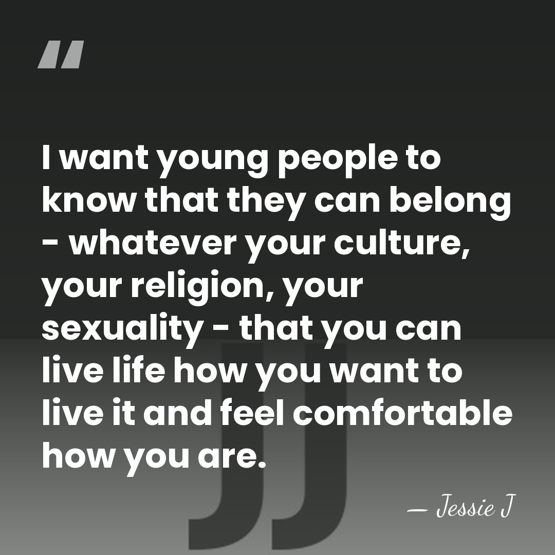 I want young people to know that they can belong - whatever&hellip; - Jessie J