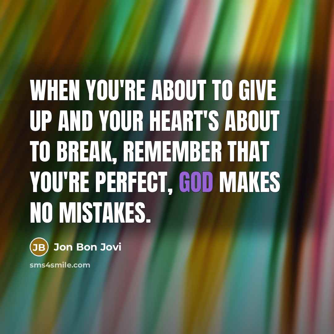 “When you're about to give up and your heart's about…” quote by Jon Bon Jovi