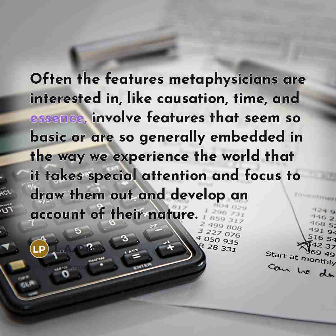 “Often the features metaphysicians are interested in, like causation, time,…” quote by L.A. Paul