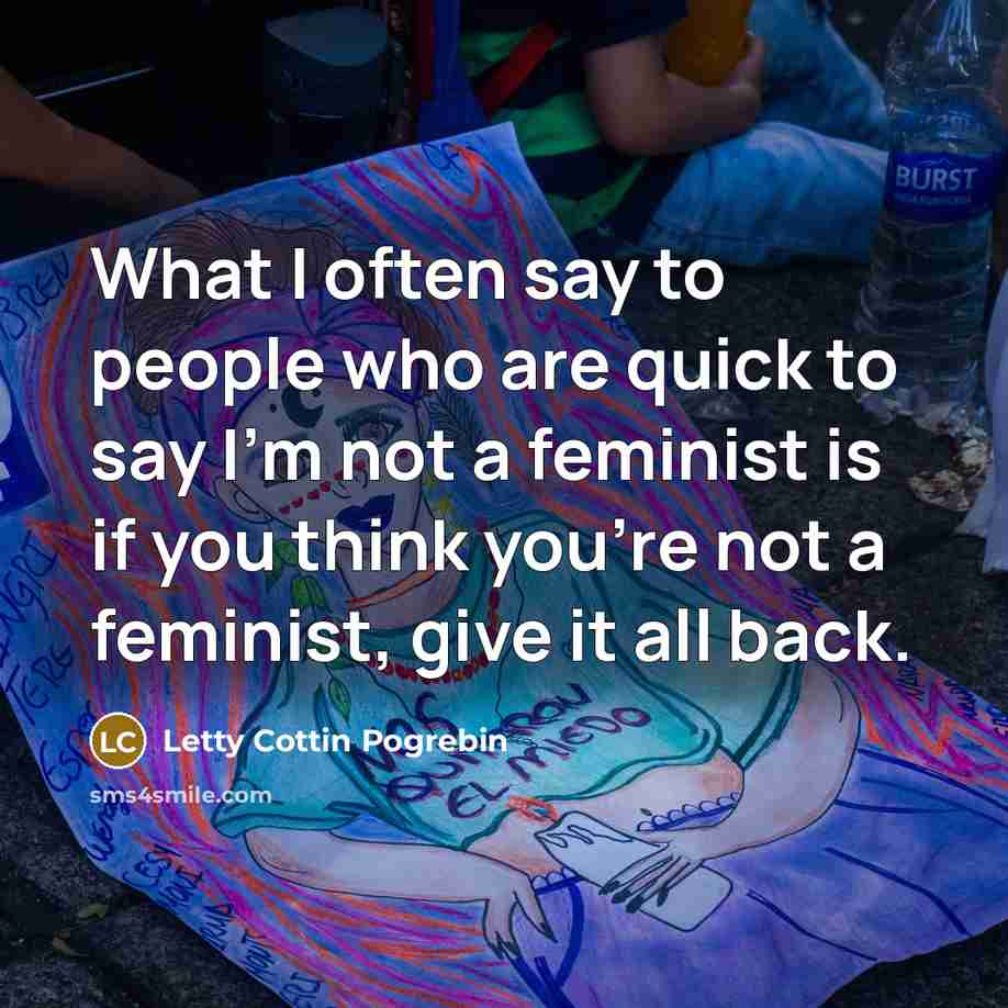 “What I often say to people who are quick to…” quote by Letty Cottin Pogrebin