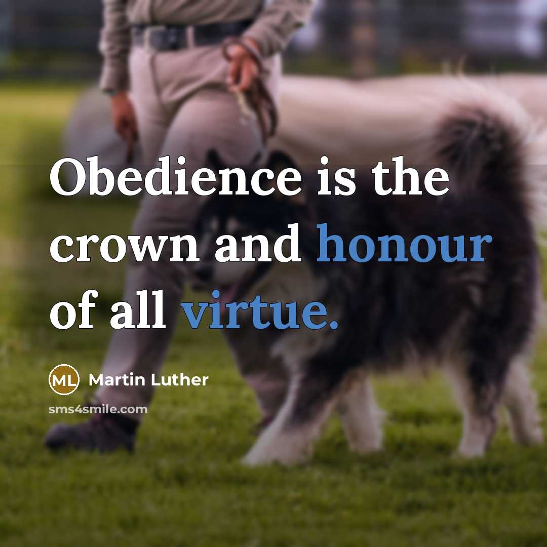 “Obedience is the crown and honour of all virtue.…” quote by Martin Luther