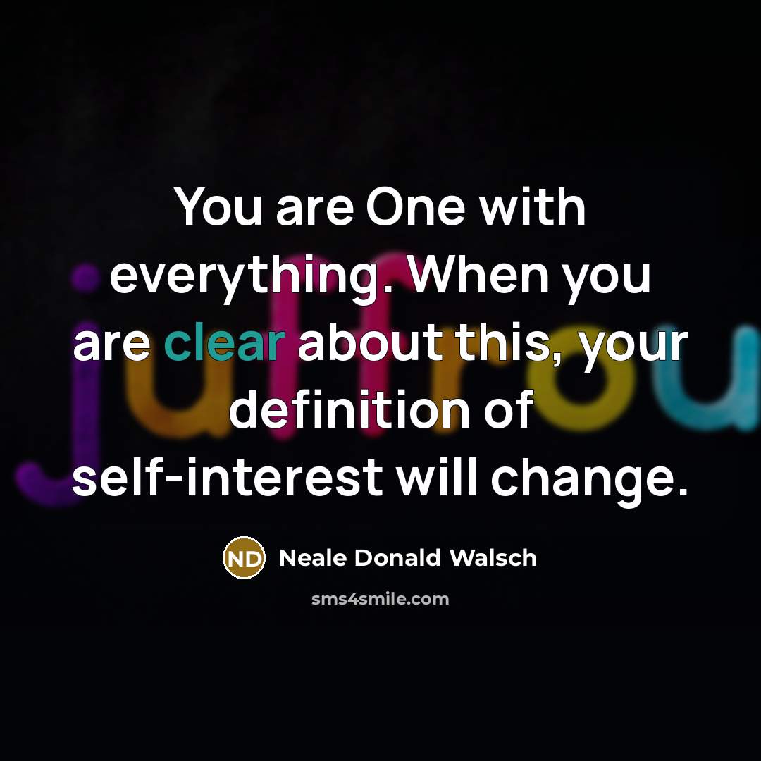 “You are One with everything. When you are clear about…” quote by Neale Donald Walsch