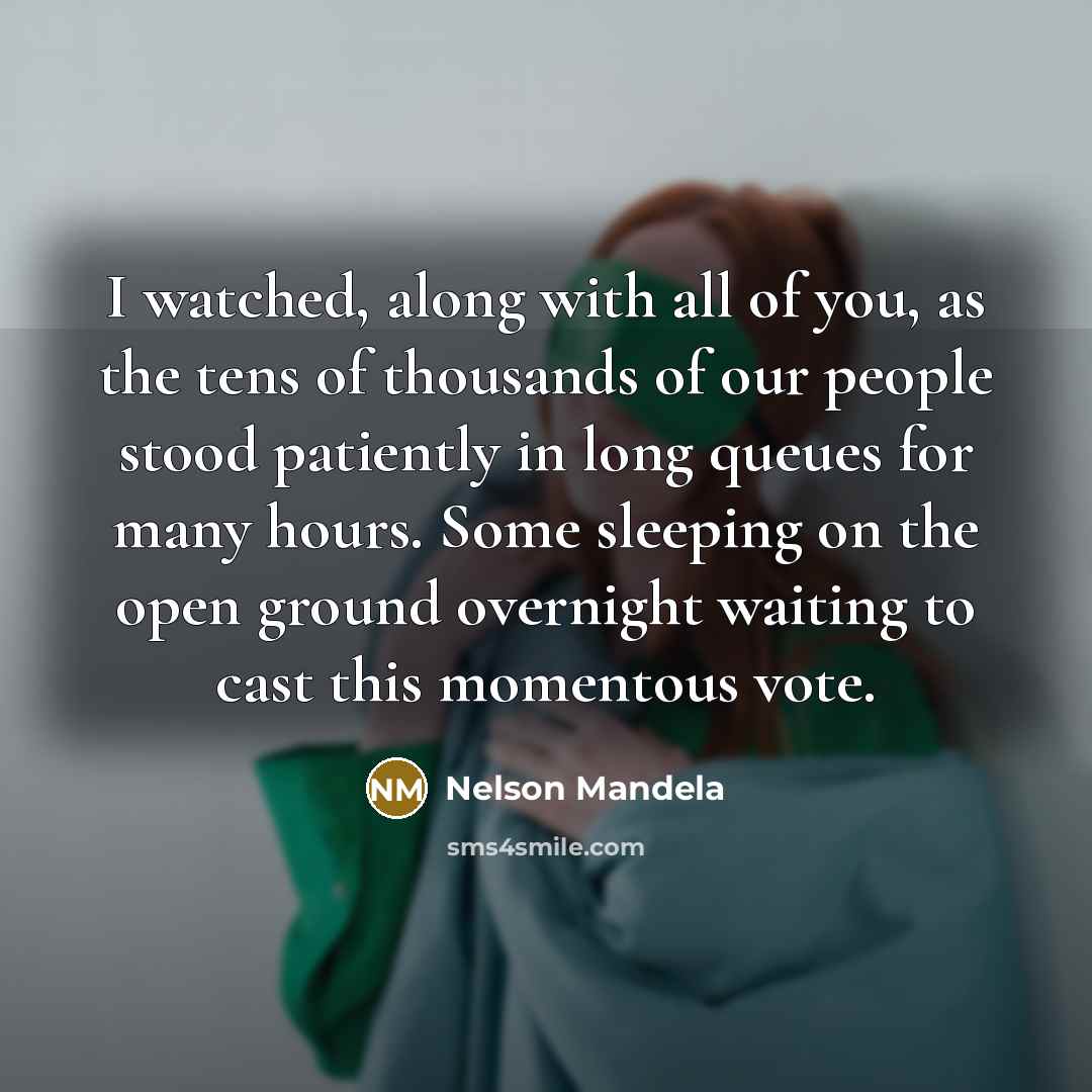 “I watched, along with all of you, as the tens…” quote by Nelson Mandela