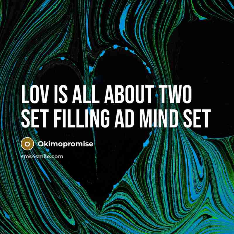 “Lov is all about two set filling ad mind set” quote by Okimopromise